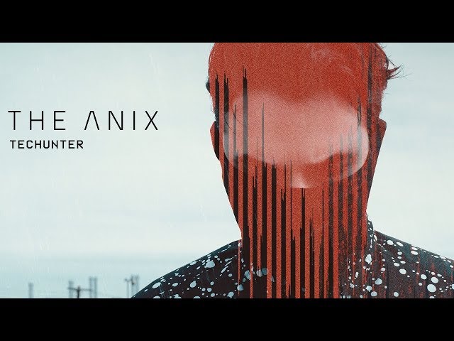 The Anix - TECHUNTER