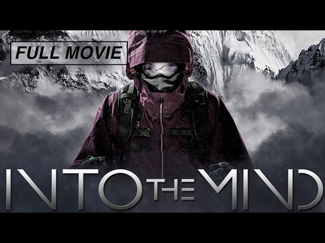 Into the Mind (FULL MOVIE) Ski, Skiing in Alaska, Bolivia and the Himalaya Action Sport