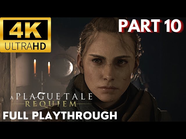 A Plague Tale: Requiem Full Playthrough Part 10  - 4K HDR on PS5 - NO COMMENTARY