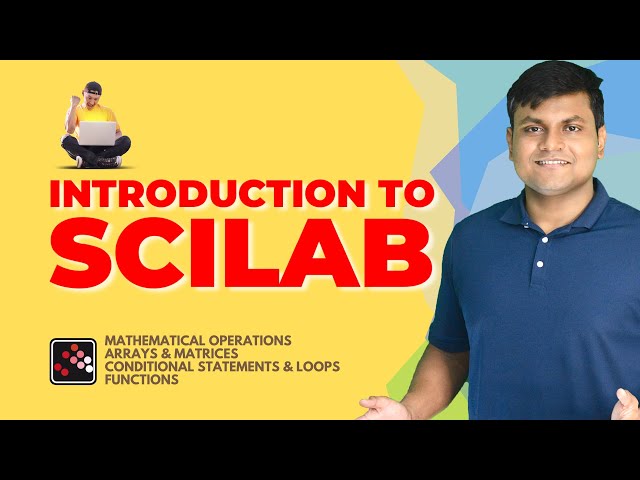 Programming in Scilab (for BEGINNERS) Arrays | Conditional Statements, Loops | Functions