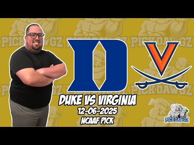 Duke vs Virginia 12/6/25 College Football Picks & Predictions | Week 15 NCAAF
