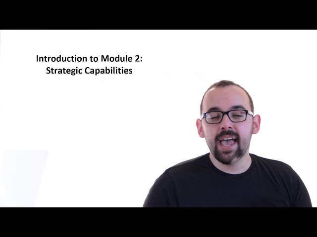 2.0 Introduction to Module 2: Strategic Capabilities
