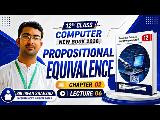 Propositional Equivalence | Class 12 Computer Science Chapter 02 | New Book 2026