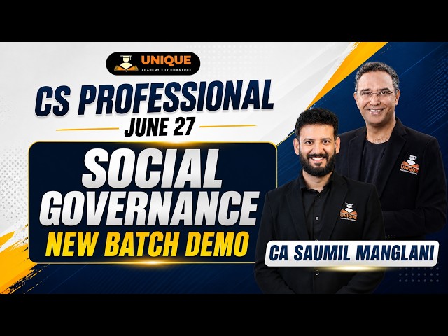 CS Professional | Social Governance | June 27 | New Batch Demo Lec 1 | CA Saumil Manglani