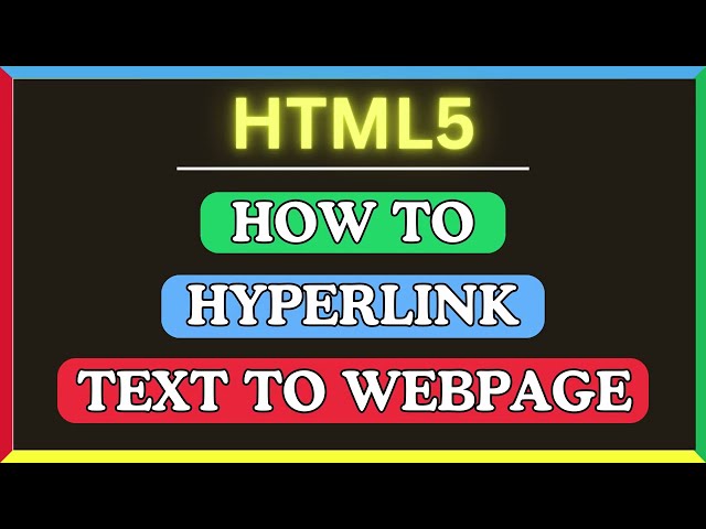 How to Hyperlink Text To A Webpage Using HTML – Make It a Clickable Link