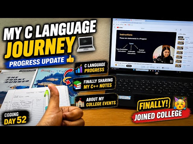 My C language Journey|Progress update👍| Finally! Sharing My C++ Notes | College Life | Coding Day 52