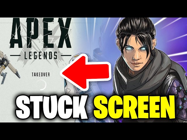 How to Fix Apex Legends Stuck on Loading Screen - Updated