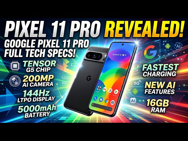 Google Pixel 11 Pro Technical Specifications and Features