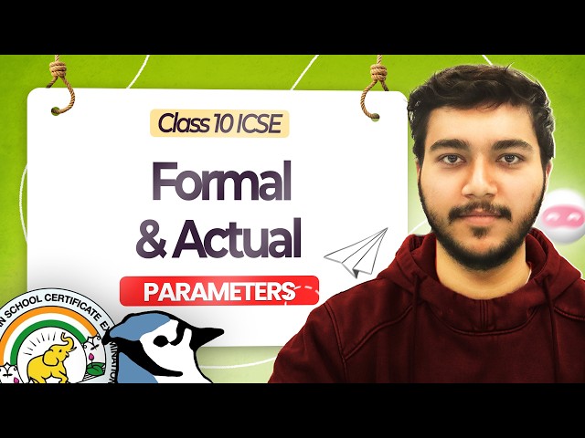 Formal & Actual Parameters in Java | ICSE Class 10
