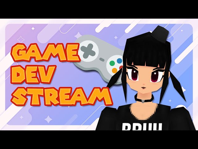 【GAME DEV】game dev stream