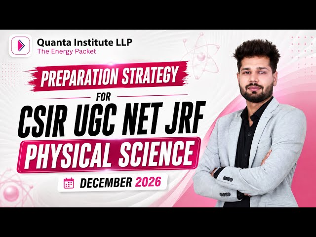 PREPARATION STRATEGY for CSIR UGC NET/JRF Physical Science December 2026
