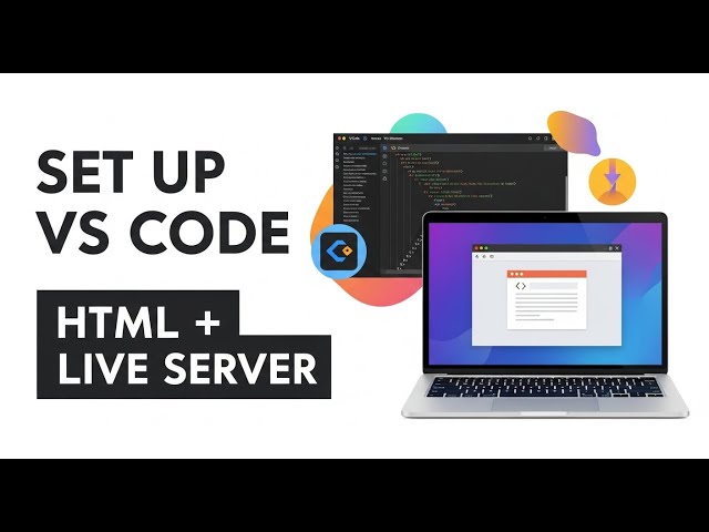 How to Set Up VS Code with Live Server  HTML & CSS for Beginners