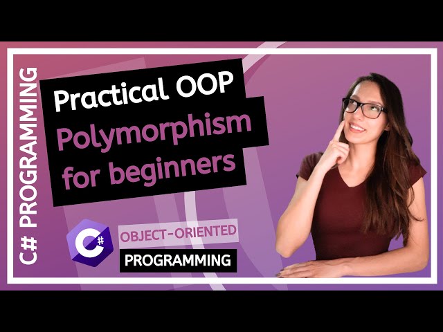 What is Polymorphism (C# OOP - Practical Programming Tutorial) - part 6