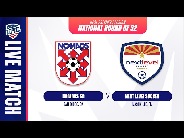 Nomads SC vs Next Level Soccer | 07.05.2026 | UPSL National Round of 32