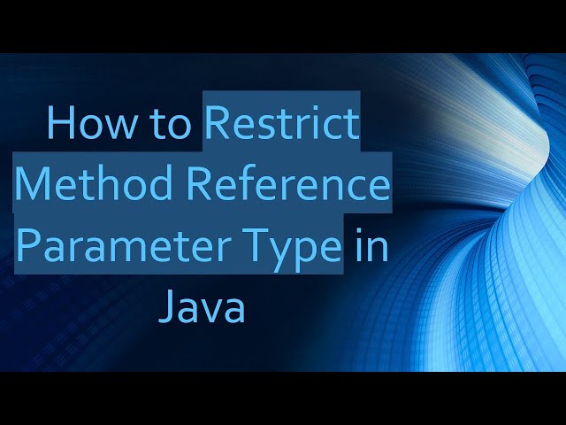 How to Restrict Method Reference Parameter Type in Java