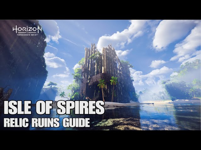 Horizon Forbidden West - Isle of Spires - Quick Guide