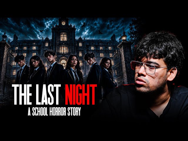 The Last Night l Dehradun Haunted School