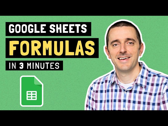 Google Sheets Formulas: 8 Essentials in 3 Minutes
