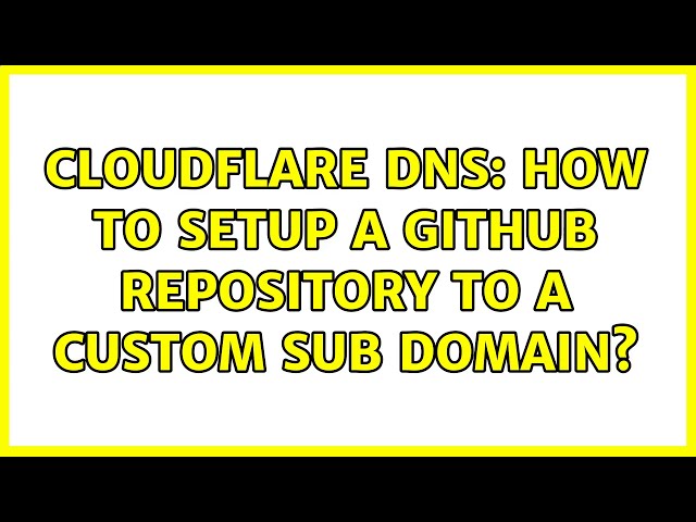 CloudFlare DNS: How to setup a GitHub Repository to a custom sub domain?