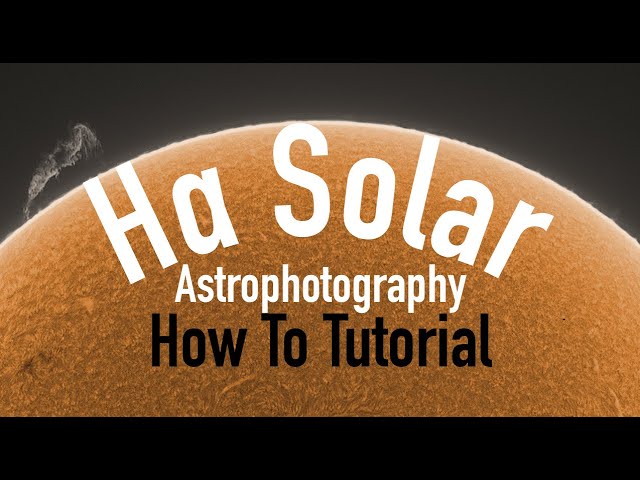 Solar Astrophotography: How to Capture and Compose Stunning HDR Sun Images in Hydrogen Alpha