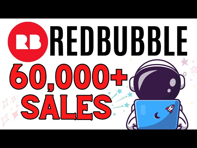 How To Make Money On Redbubble Tutorial -  (How I Crossed 60,000+ SALES ON REDBUBBLE)