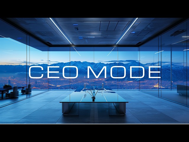 Deep Focus Music for High Productivity & Work Flow | CEO MODE