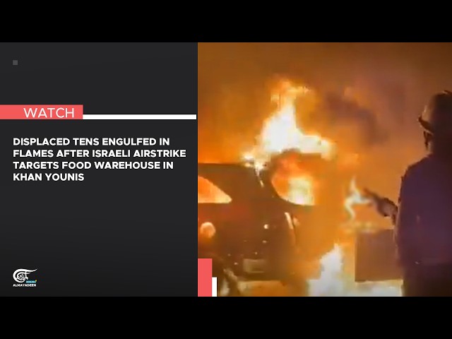 Displaced tens engulfed in flames after Israeli airstrike targets food warehouse in Khan Younis