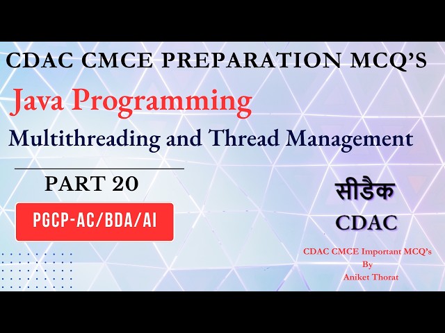 CDAC | Java Programming | CMCE Preparation MCQs | Multithreading and Thread Management | Part 20