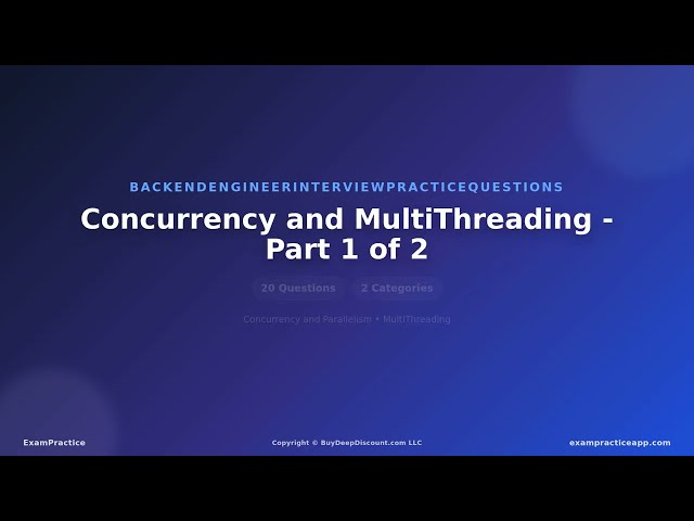 Concurrency and Multithreading Interview Questions | Backend Engineering