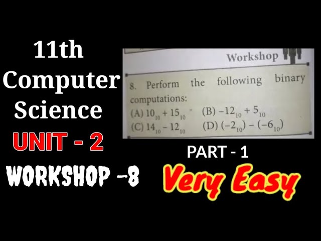 11th Computer Science chapter 2 Workshop-8 | (A) and (C) |Easy and Simple | Clear explanation |