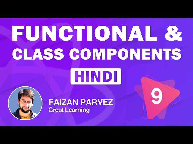 Functional And Class Components | React JS Tutorial For Beginners In Hindi Part 9 | Great Learning