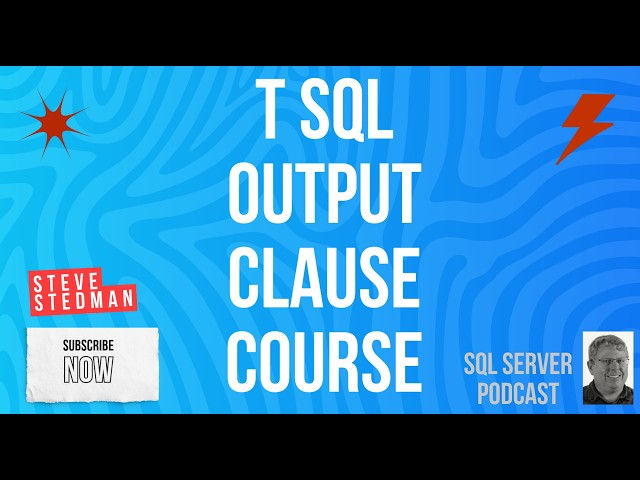 T SQL Output Clause Course
