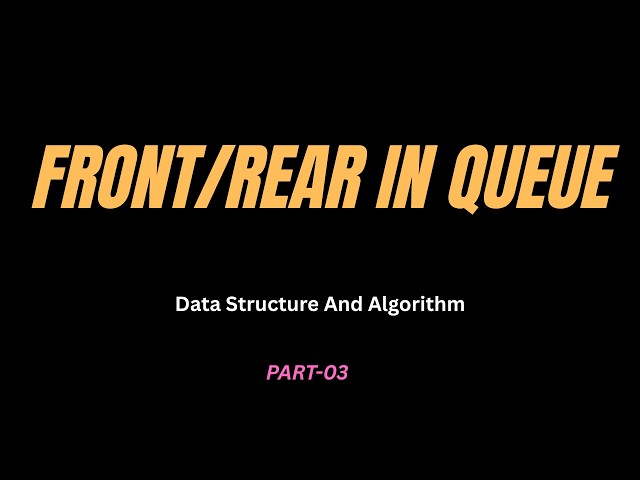 Front and Rear in Queue Data Structure  #dsa #datastructuresandalgorithms #datastructures #queue