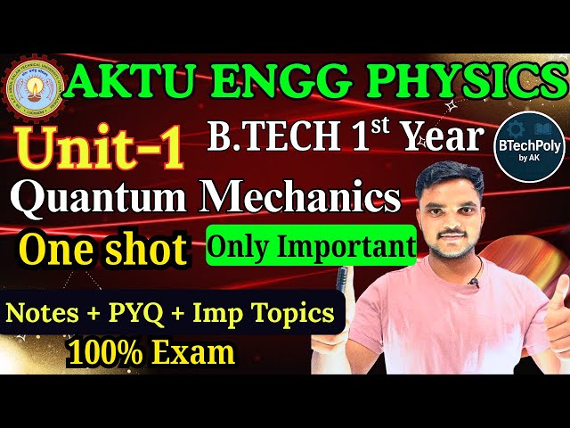 Quantum Mechanics Unit-1 One Shot | AKTU Engineering Physics | 100% Exam #quantummechanics