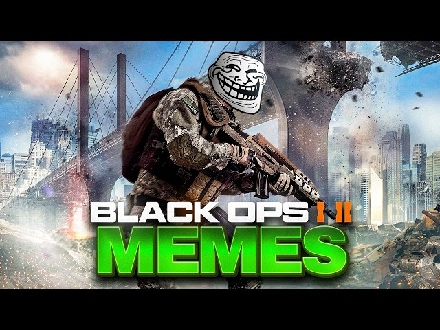 The BEST BLACK OPS and BLACK OPS 2 VIDEOS and MEMES 2026