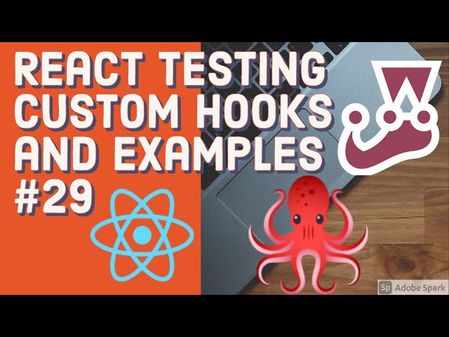 React Testing custom hooks and examples #29