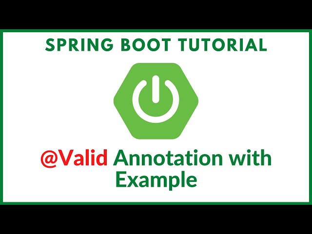 Spring boot @Valid Annotation with Example