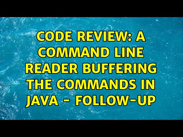 Code Review: A command line reader buffering the commands in Java - follow-up