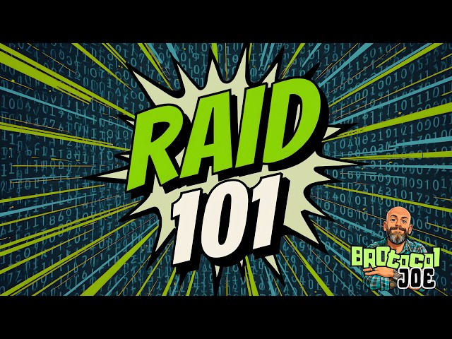 BROtocol Joe: RAID 101
