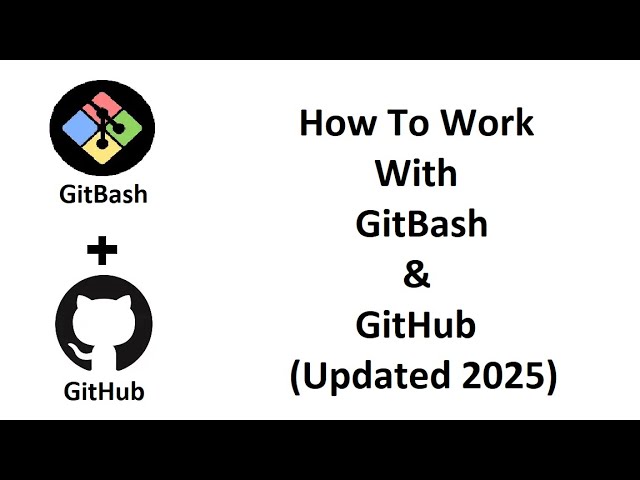 How to Work with Git Bash and GitHub | Full Tutorial for Beginners (2025)