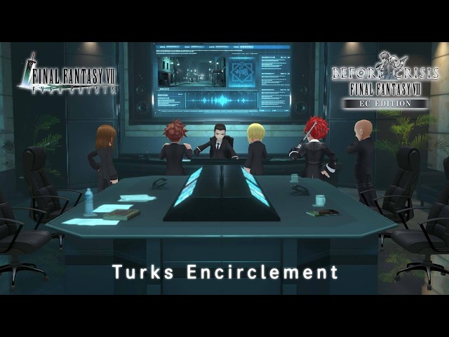 FINAL FANTASY VII EVER CRISIS｜BEFORE CRISIS FINAL FANTASY VII CHAPTER 3 Turks Encirclement