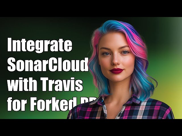 Integrate SonarCloud with Travis for Forked Pull Requests Using Maven