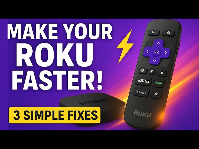 How to Speed Up Your Roku in 3 Easy Steps (No More Lag!)