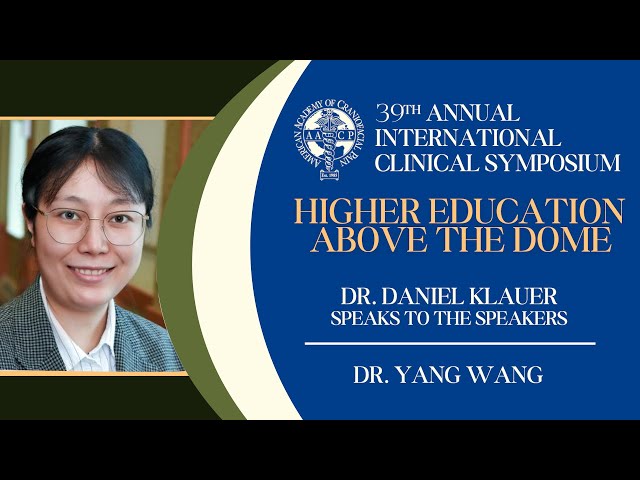 AACP 2024 Annual Meeting - Dr. Daniel Klauer Speaks to the Speakers - Dr. Yang Wang