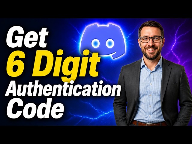 How To Get 6 Digit Authentication Code Discord [2026 Guide]
