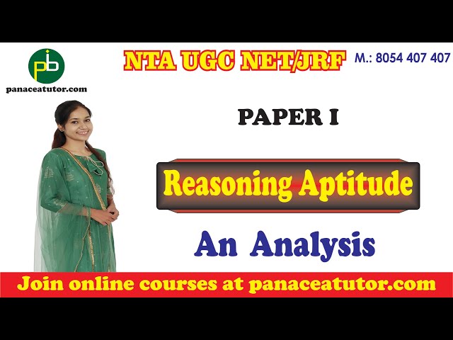 Analysis of Reasoning Aptitude | UGC NET/JRF | Paper 1 | Panaceatutor