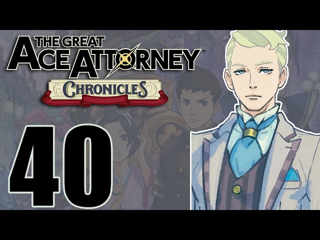 MY DAD'S NOT AN EGG - The Great Ace Attorney Adventures -40-