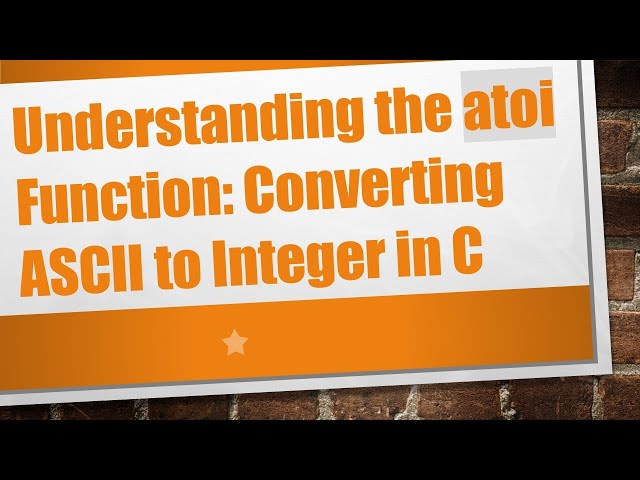 Understanding the atoi Function: Converting ASCII to Integer in C
