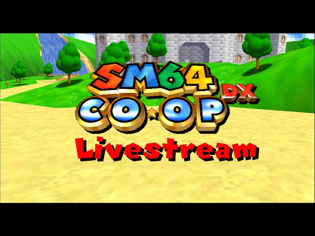 Playing SM64CoopDX with VIEWERS!!!!!!!