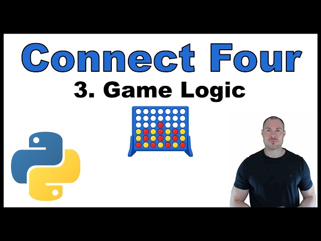 Python Beginner Project - Creating a Connect Four Game p.3: Game Logic
